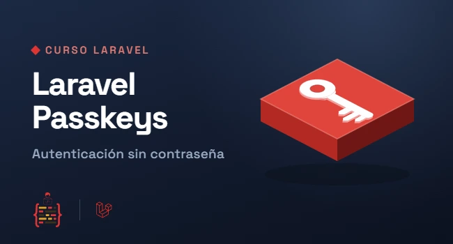 Laravel Passkeys - Autenticación sin contraseña