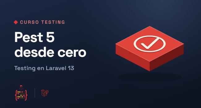 Pest 5 desde cero en Laravel 13